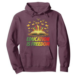 Education Is Freedom Hoodie Black Education Teacher Gift TS12 Maroon Print Your Wear