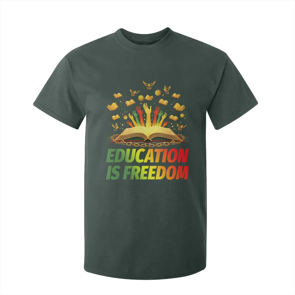 Education Is Freedom T Shirt For Kid Black Education Teacher Gift TS12 Dark Forest Green Print Your Wear