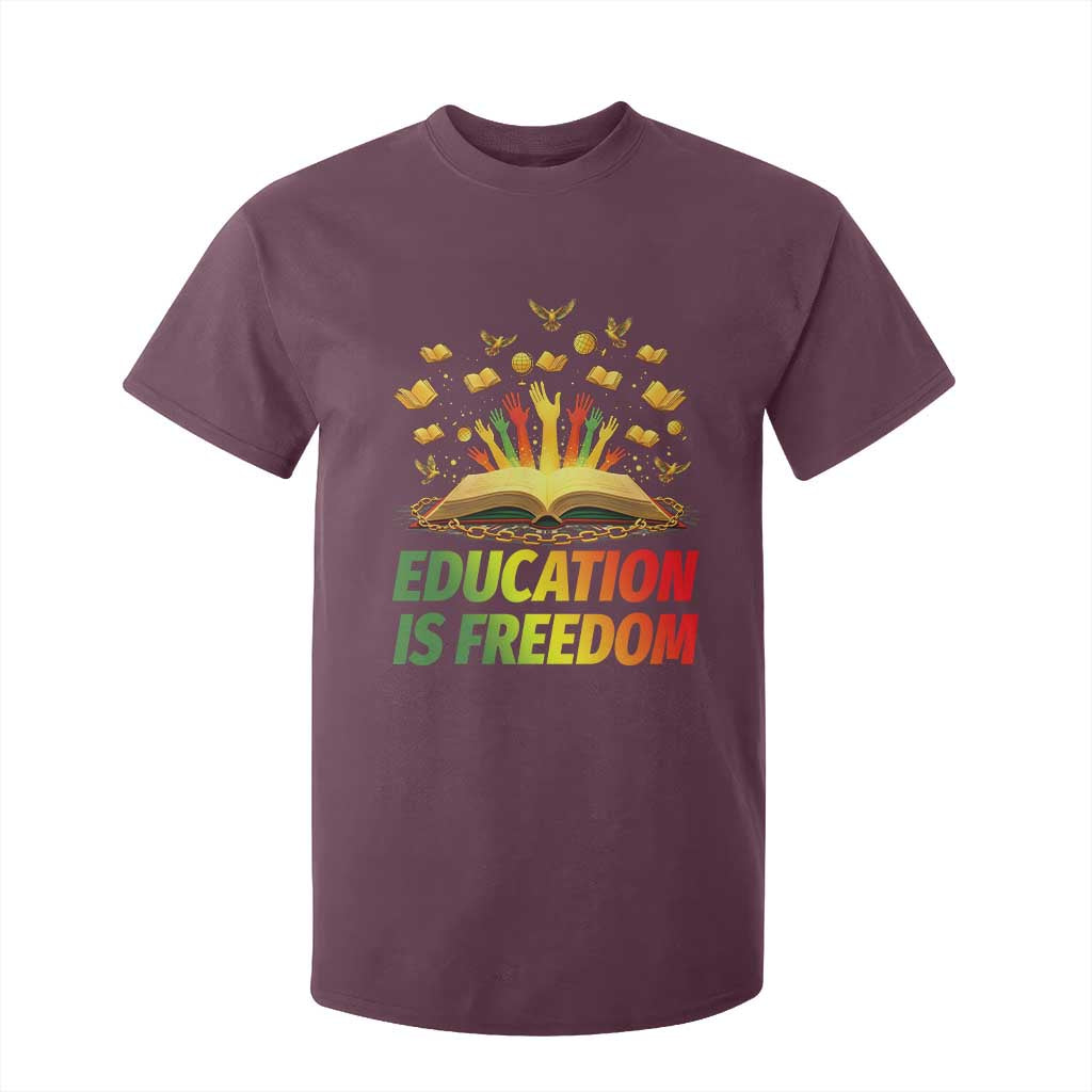 Education Is Freedom T Shirt For Kid Black Education Teacher Gift TS12 Maroon Print Your Wear
