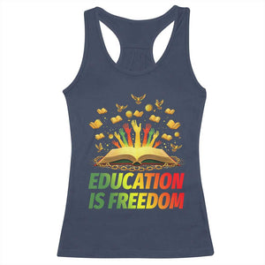 Education Is Freedom Racerback Tank Top Black Education Teacher Gift TS12 Navy Print Your Wear