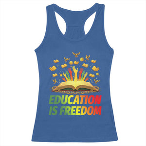 Education Is Freedom Racerback Tank Top Black Education Teacher Gift TS12 Royal Blue Print Your Wear