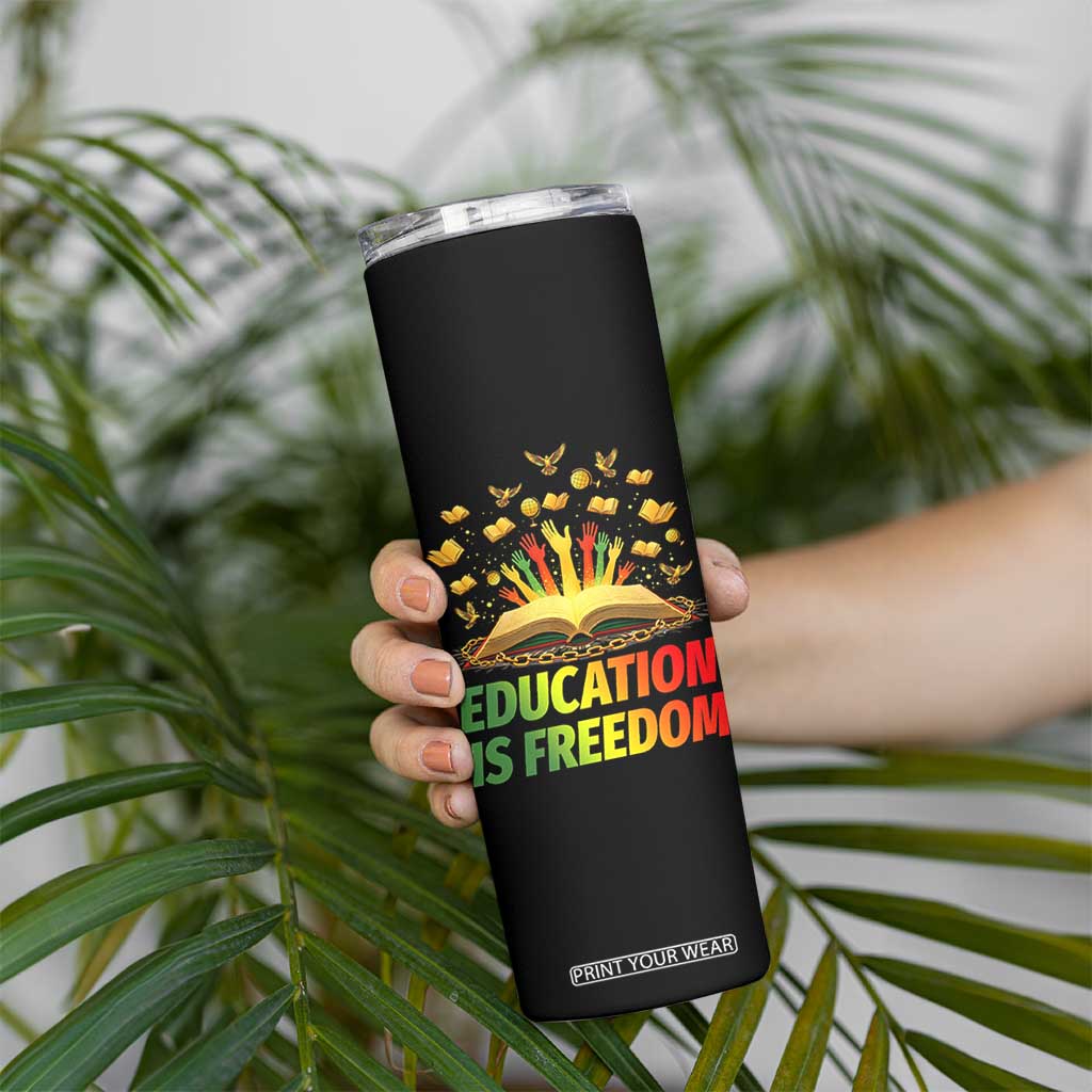 Education Is Freedom Skinny Tumbler Black Education Teacher Gift TS12 Print Your Wear