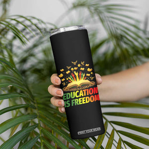 Education Is Freedom Skinny Tumbler Black Education Teacher Gift TS12 Print Your Wear