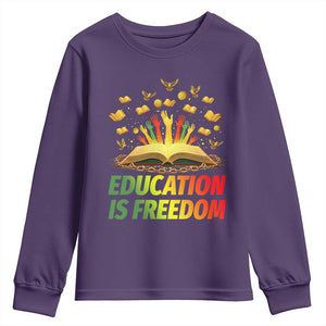 Education Is Freedom Youth Sweatshirt Black Education Teacher Gift TS12 Purple Print Your Wear