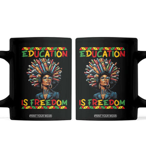 Education Is Freedom Coffee Mug Black History Month Gift For Teachers TS12 Black Print Your Wear