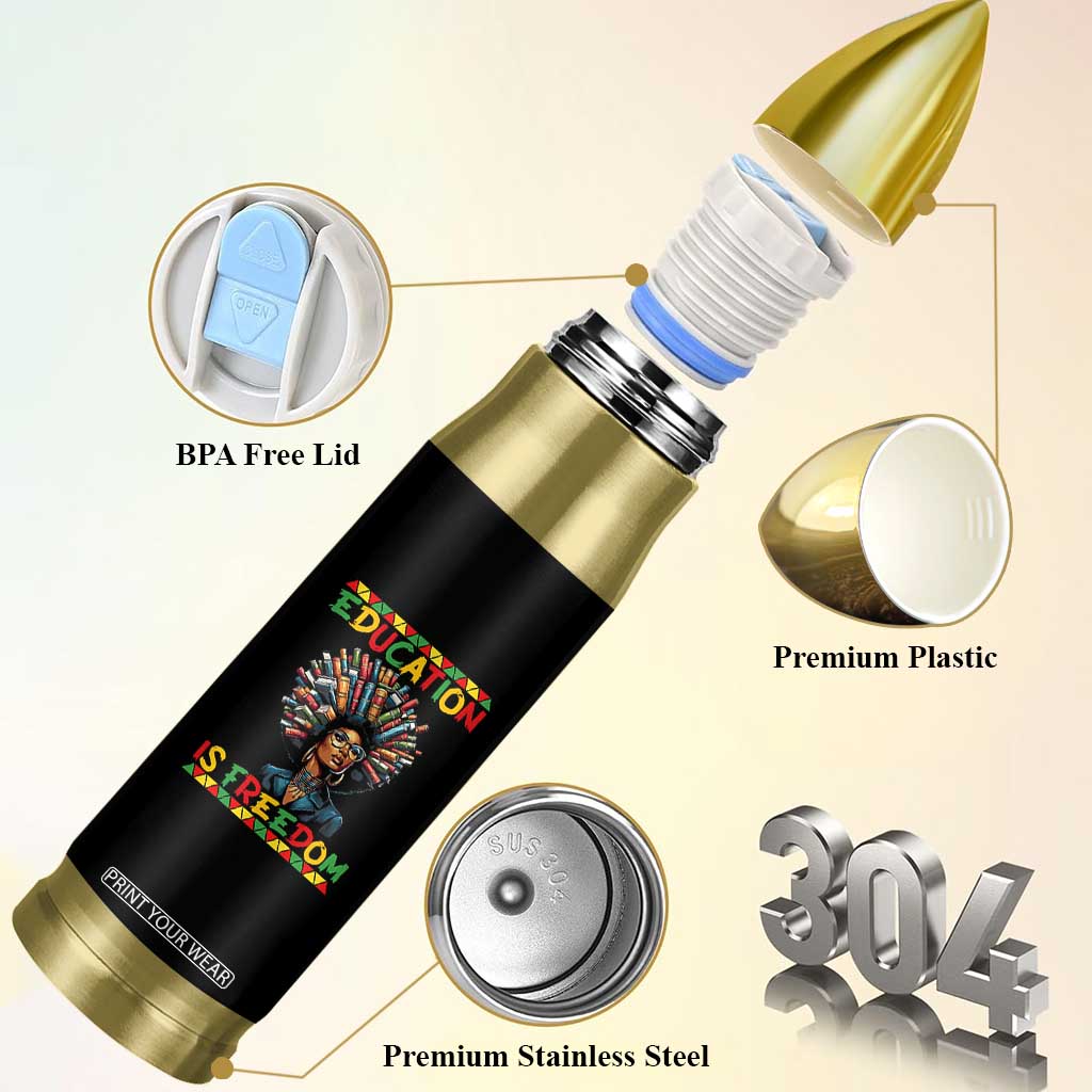 Education Is Freedom Bullet Tumbler Black History Month Gift For Teachers TS12 Print Your Wear