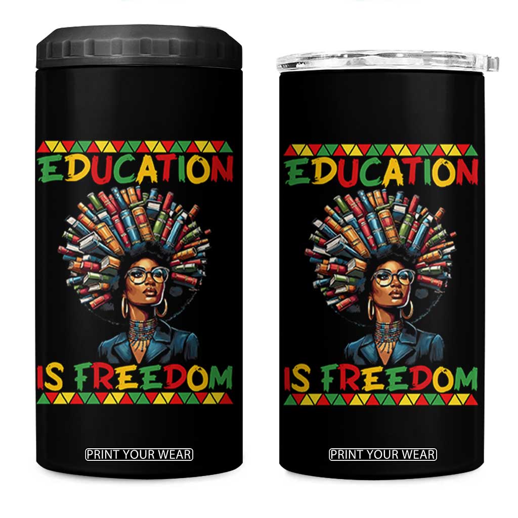 Education Is Freedom 4 in 1 Can Cooler Tumbler Black History Month Gift For Teachers TS12 One Size: 16 oz Black Print Your Wear