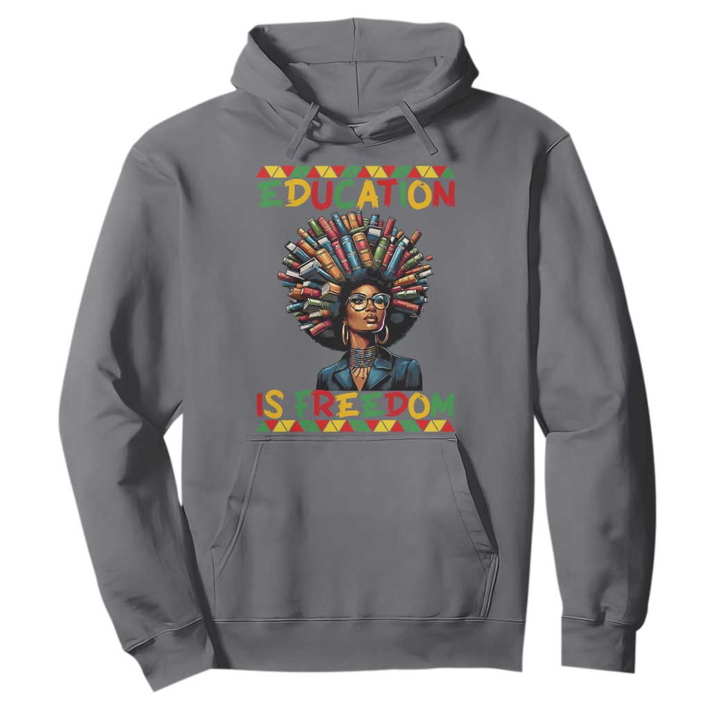 Education Is Freedom Hoodie Black History Month Gift For Teachers TS12 Charcoal Print Your Wear