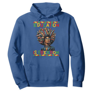 Education Is Freedom Hoodie Black History Month Gift For Teachers TS12 Royal Blue Print Your Wear