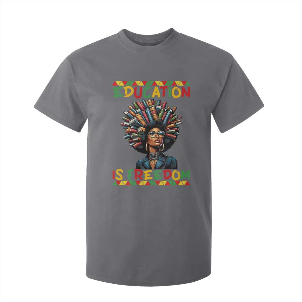 Education Is Freedom T Shirt For Kid Black History Month Gift For Teachers TS12 Charcoal Print Your Wear