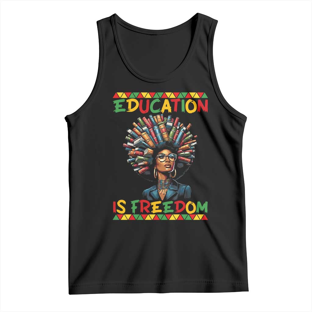 Education Is Freedom Tank Top Black History Month Gift For Teachers TS12 Black Print Your Wear