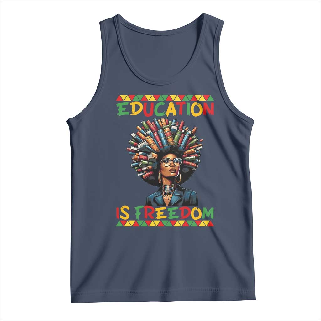 Education Is Freedom Tank Top Black History Month Gift For Teachers TS12 Navy Print Your Wear