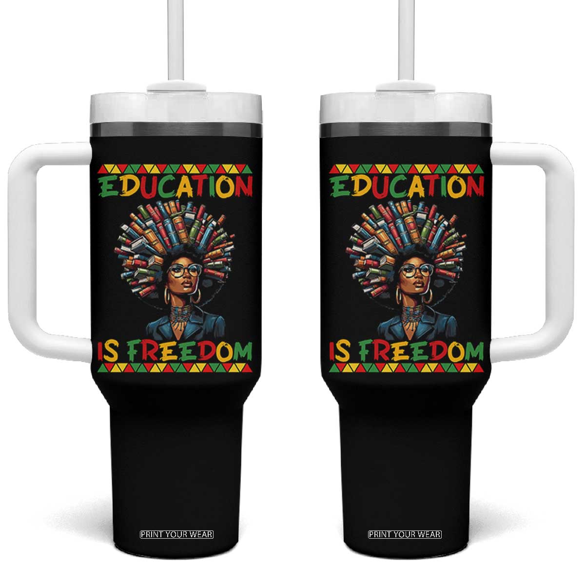 Education Is Freedom Tumbler With Handle Black History Month Gift For Teachers TS12 One Size: 40 oz Black Print Your Wear
