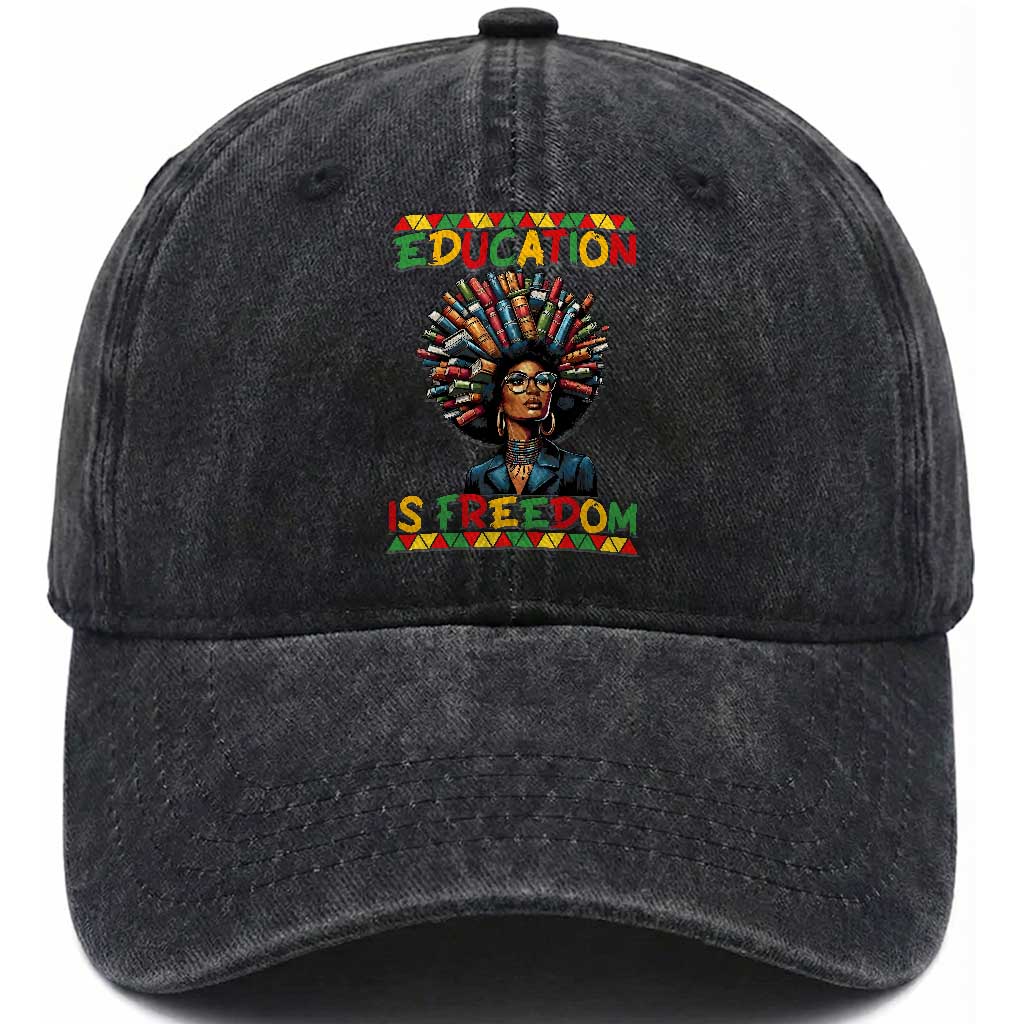 Education Is Freedom Washed Cotton Baseball Cap Black History Month Gift For Teachers TS12 Print Your Wear