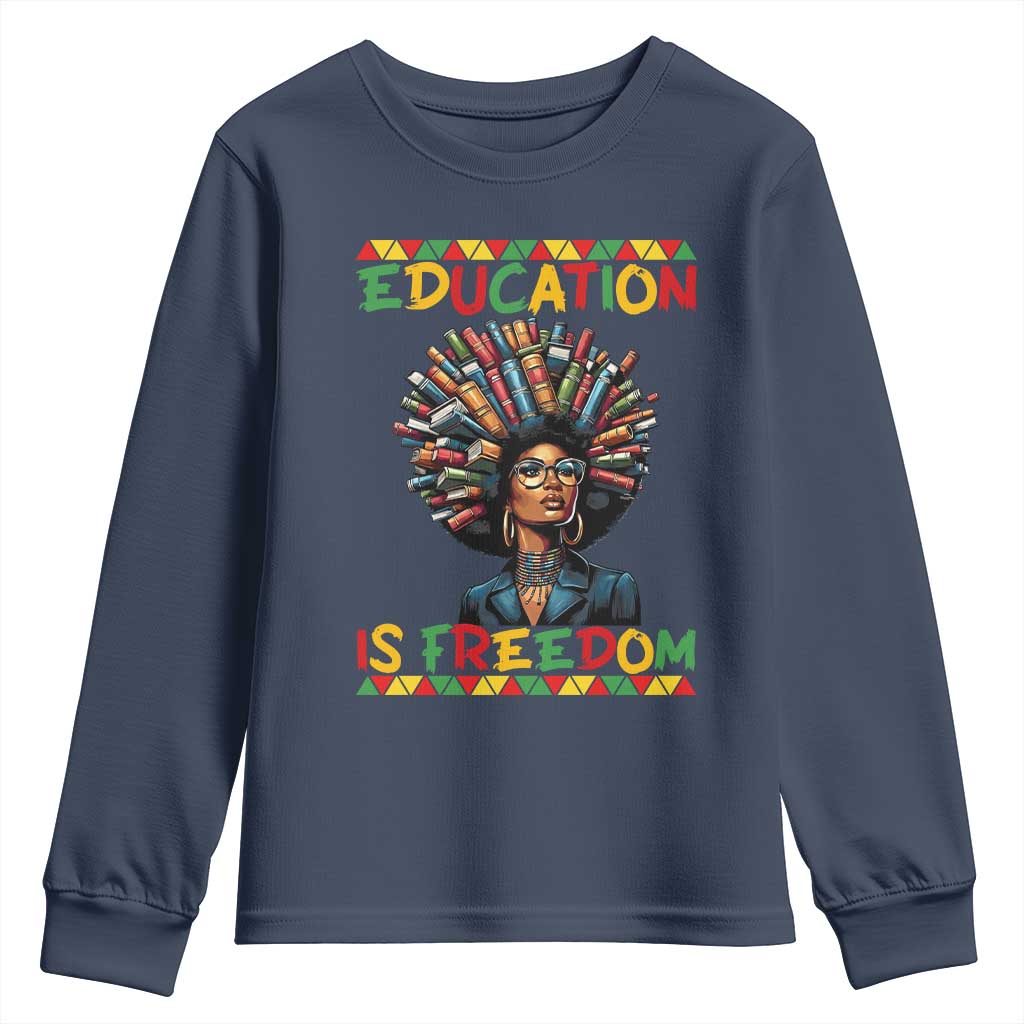 Education Is Freedom Youth Sweatshirt Black History Month Gift For Teachers TS12 Navy Print Your Wear