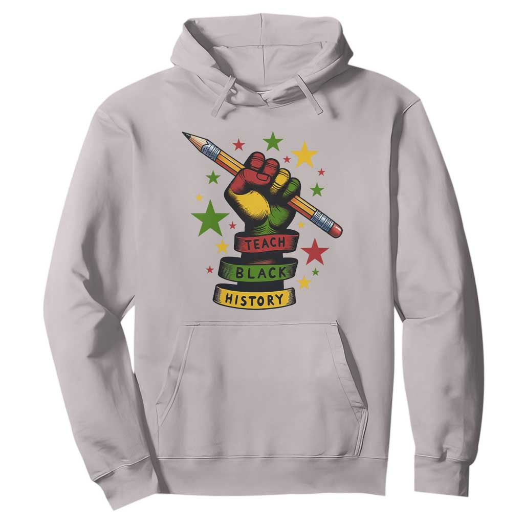 Teach Black History Education Pride Hoodie Black History Month TS12 Ice Gray Print Your Wear