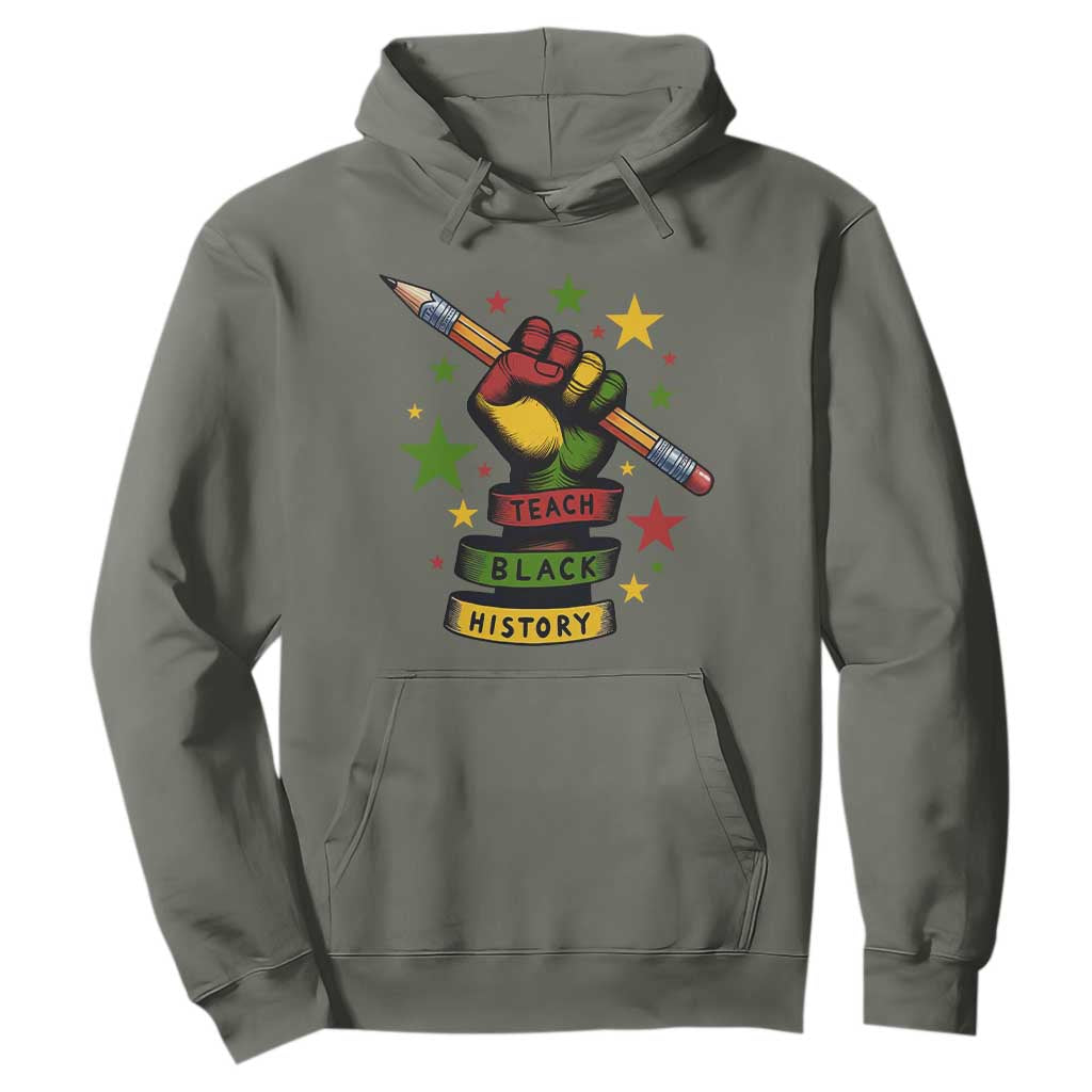 Teach Black History Education Pride Hoodie Black History Month TS12 Military Green Print Your Wear