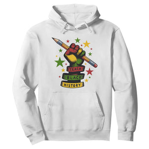 Teach Black History Education Pride Hoodie Black History Month TS12 White Print Your Wear