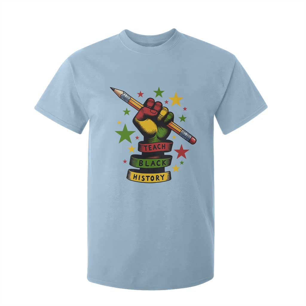 Teach Black History Education Pride T Shirt For Kid Black History Month TS12 Light Blue Print Your Wear