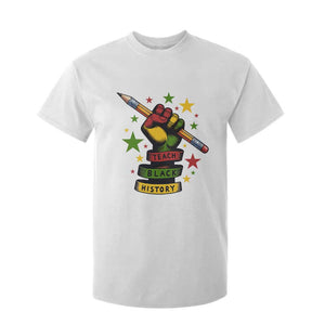 Teach Black History Education Pride T Shirt For Kid Black History Month TS12 White Print Your Wear