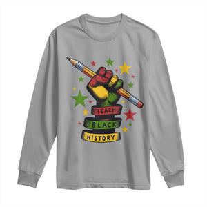Teach Black History Education Pride Long Sleeve Shirt Black History Month TS12 Sport Gray Print Your Wear