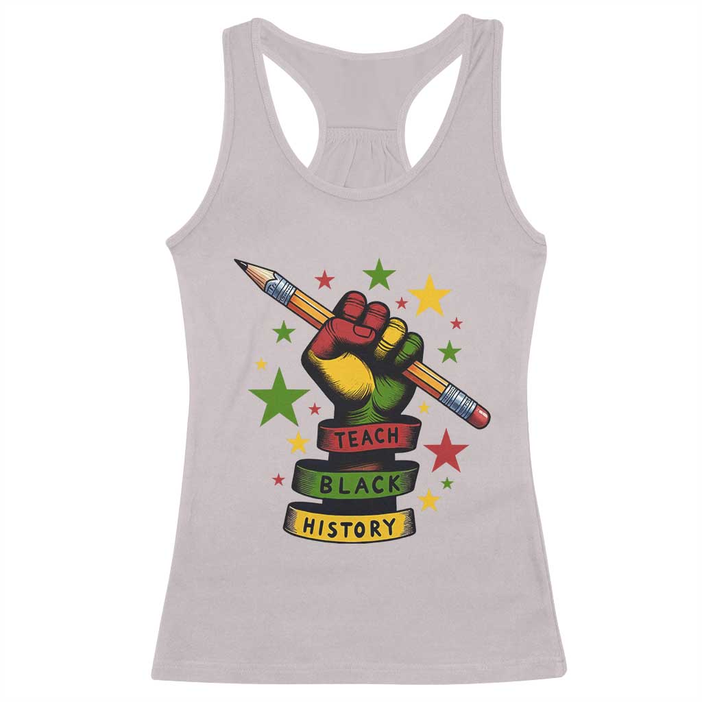 Teach Black History Education Pride Racerback Tank Top Black History Month TS12 Ice Gray Print Your Wear