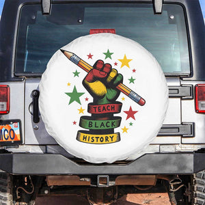 Teach Black History Education Pride Spare Tire Cover Black History Month TS12 No hole White Print Your Wear