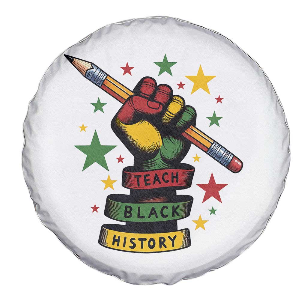 Teach Black History Education Pride Spare Tire Cover Black History Month TS12 Print Your Wear