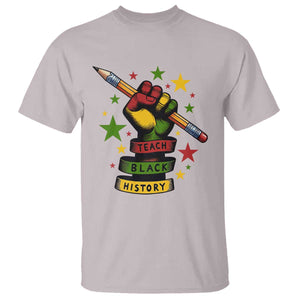 Teach Black History Education Pride T Shirt Black History Month TS12 Ice Gray Print Your Wear