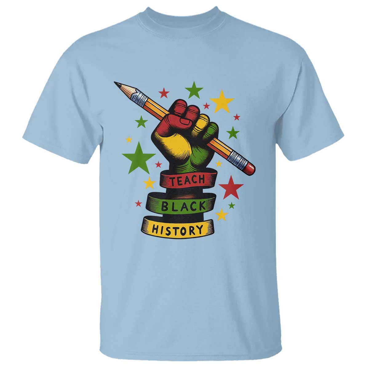 Teach Black History Education Pride T Shirt Black History Month TS12 Light Blue Print Your Wear