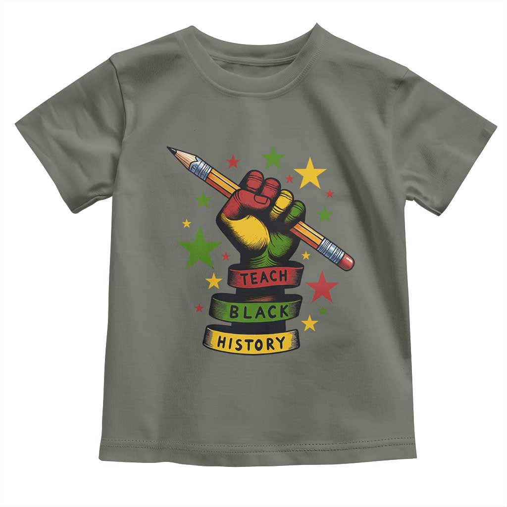 Teach Black History Education Pride Toddler T Shirt Black History Month TS12 Military Green Print Your Wear