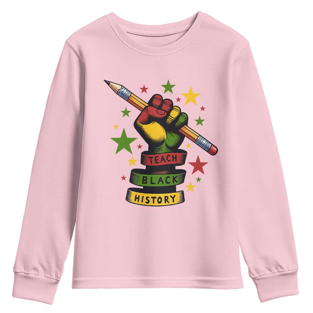 Teach Black History Education Pride Youth Sweatshirt Black History Month TS12 Light Pink Print Your Wear