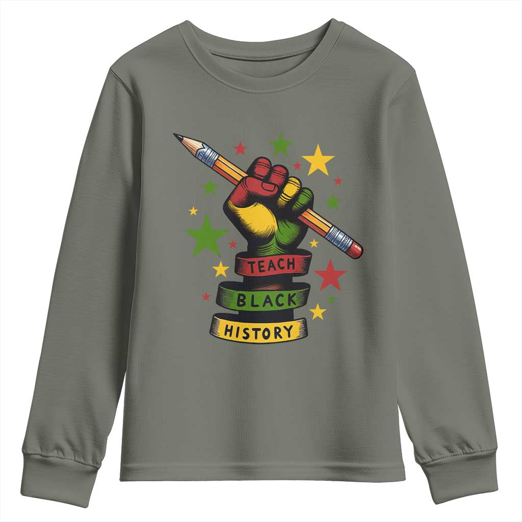 Teach Black History Education Pride Youth Sweatshirt Black History Month TS12 Military Green Print Your Wear