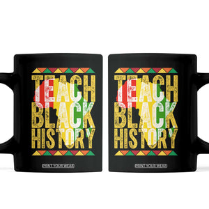 Teach Black History Coffee Mug Black History Month Gift For Teachers TS12 Black Print Your Wear