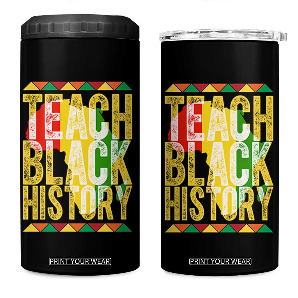 Teach Black History 4 in 1 Can Cooler Tumbler Black History Month Gift For Teachers TS12 One Size: 16 oz Black Print Your Wear