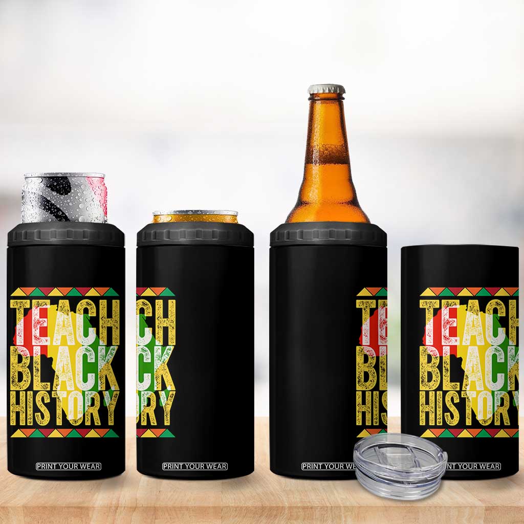 Teach Black History 4 in 1 Can Cooler Tumbler Black History Month Gift For Teachers TS12 Print Your Wear