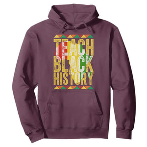 Teach Black History Hoodie Black History Month Gift For Teachers TS12 Maroon Print Your Wear