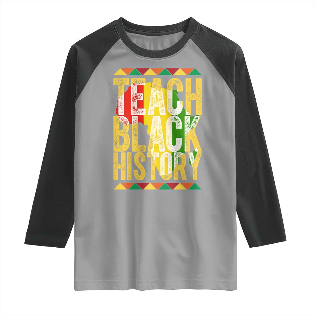 Teach Black History Raglan Shirt Black History Month Gift For Teachers TS12 Sport Gray Black Print Your Wear