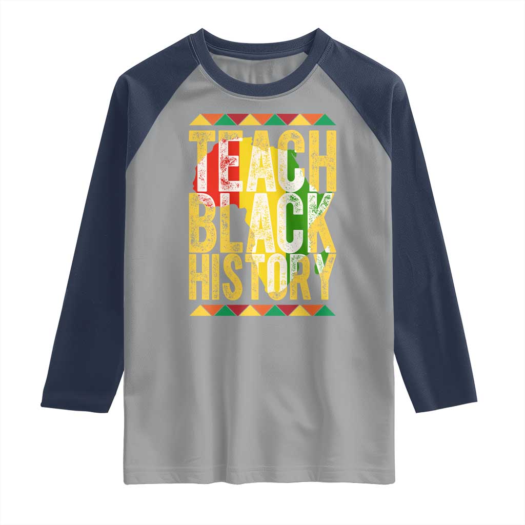 Teach Black History Raglan Shirt Black History Month Gift For Teachers TS12 Sport Gray Navy Print Your Wear