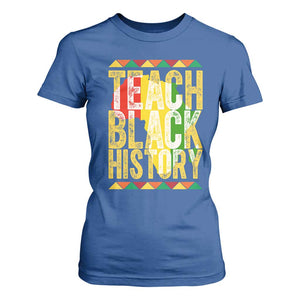 Teach Black History T Shirt For Women Black History Month Gift For Teachers TS12 Royal Blue Print Your Wear