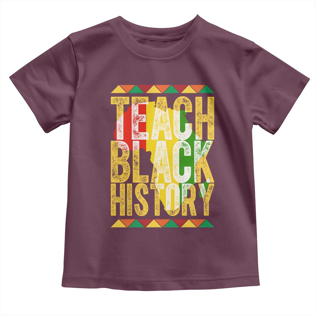 Teach Black History Toddler T Shirt Black History Month Gift For Teachers TS12 Maroon Print Your Wear