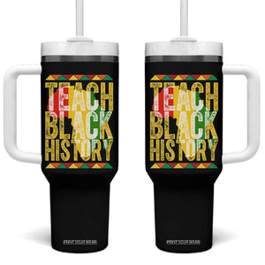Teach Black History Tumbler With Handle Black History Month Gift For Teachers TS12 One Size: 40 oz Black Print Your Wear