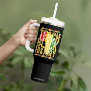 Teach Black History Tumbler With Handle Black History Month Gift For Teachers TS12 Print Your Wear