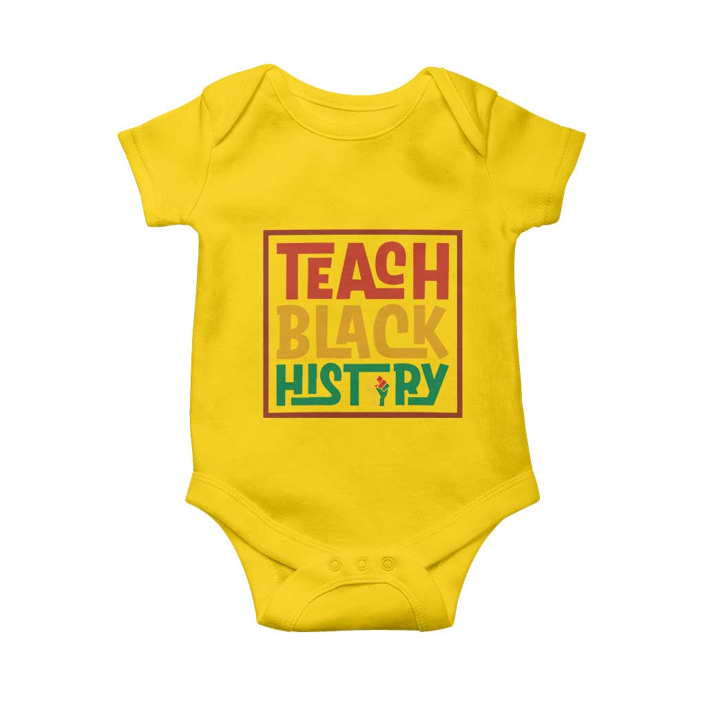 Black History Month Gift Baby Onesie Teach Black History Empowerment TS12 Daisy Print Your Wear