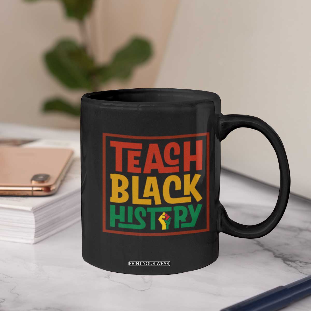 Black History Month Gift Coffee Mug Teach Black History Empowerment TS12 Print Your Wear