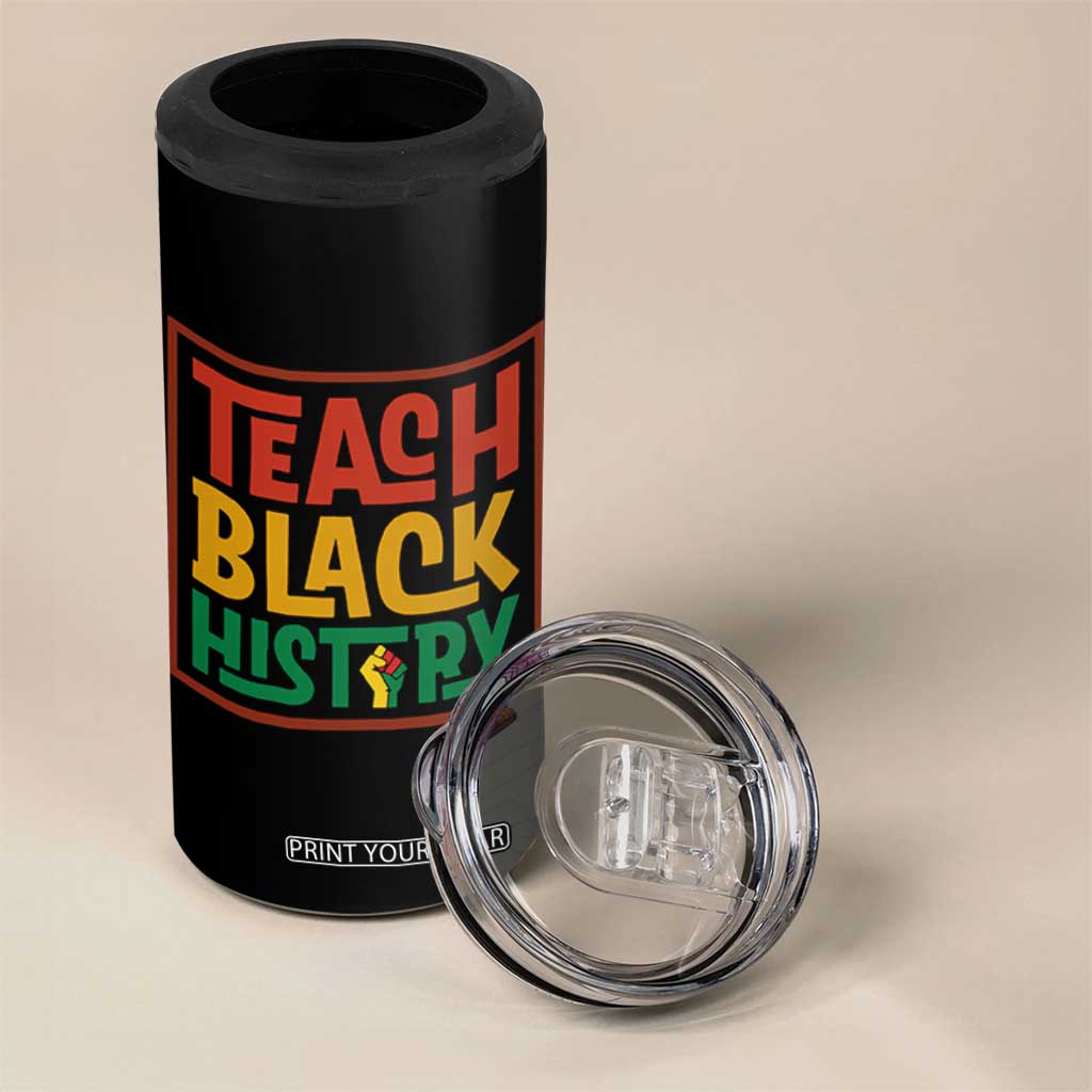 Black History Month Gift 4 in 1 Can Cooler Tumbler Teach Black History Empowerment TS12 Print Your Wear