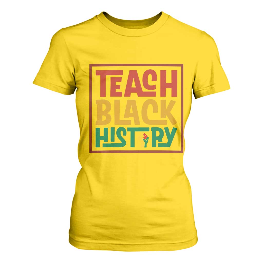 Black History Month Gift T Shirt For Women Teach Black History Empowerment TS12 Daisy Print Your Wear
