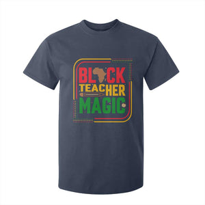 Black Teacher Magic T Shirt For Kid African American Pride Educator Gift TS12 Navy Print Your Wear