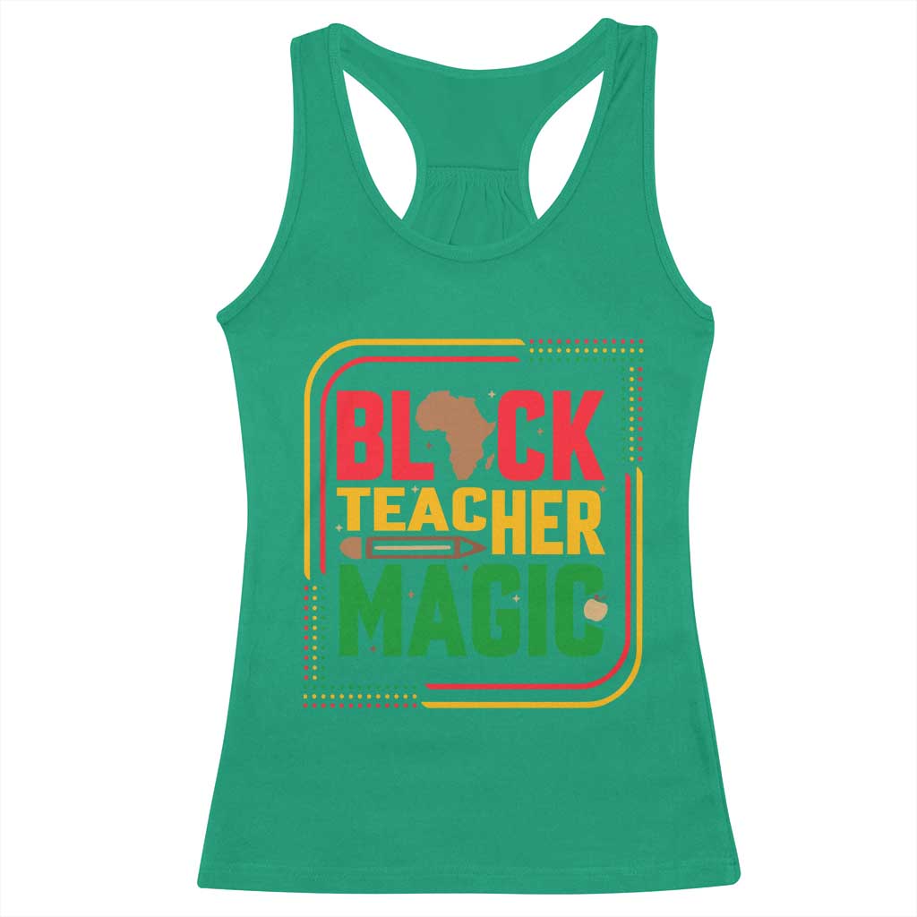 Black Teacher Magic Racerback Tank Top African American Pride Educator Gift TS12 Irish Green Print Your Wear