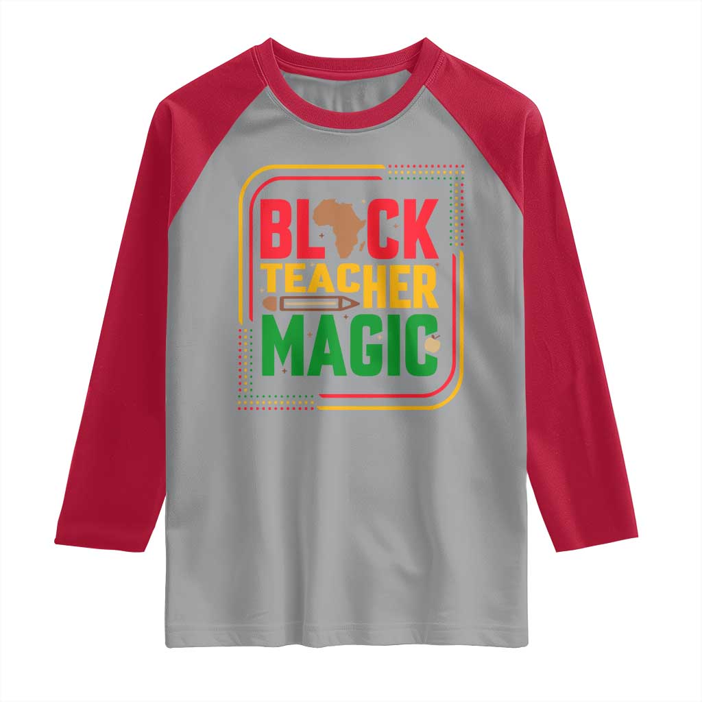Black Teacher Magic Raglan Shirt African American Pride Educator Gift TS12 Sport Gray Red Print Your Wear